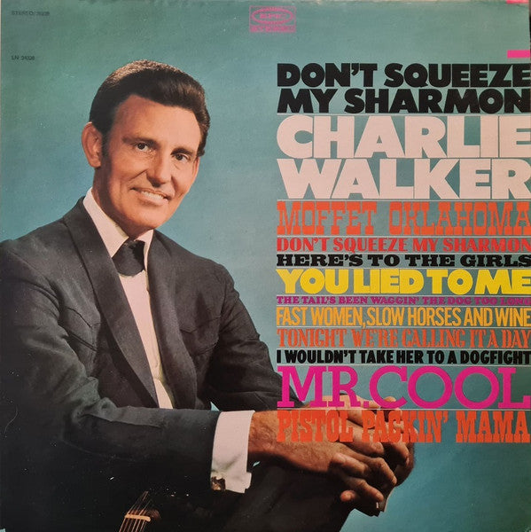 Charlie Walker (2) : Don't Squeeze My Sharmon (LP)