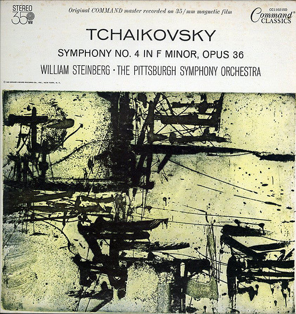 Tchaikovsky* - William Steinberg - The Pittsburgh Symphony Orchestra* : Symphony No. 4 In F Minor, Opus 36 (LP, Album, RE)