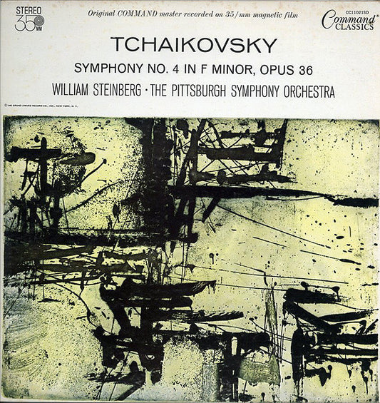 Tchaikovsky* - William Steinberg - The Pittsburgh Symphony Orchestra* : Symphony No. 4 In F Minor, Opus 36 (LP, Album, RE)