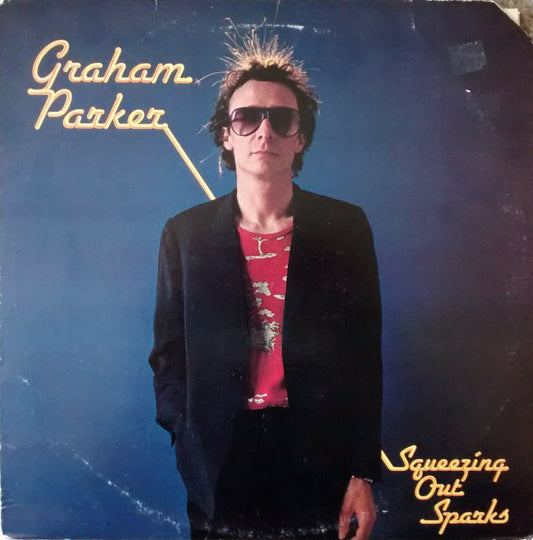 Graham Parker And The Rumour : Squeezing Out Sparks (LP, Album, San)