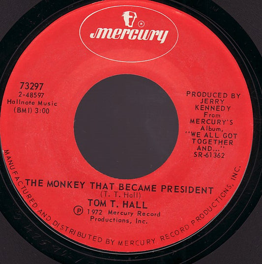 Tom T. Hall : The Monkey That Became President / She Gave Her Heart To Jethro (7")