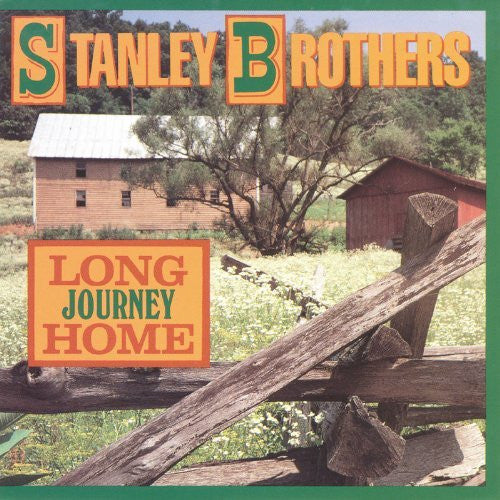 The Stanley Brothers : Long Journey Home (CD, Album, RE)