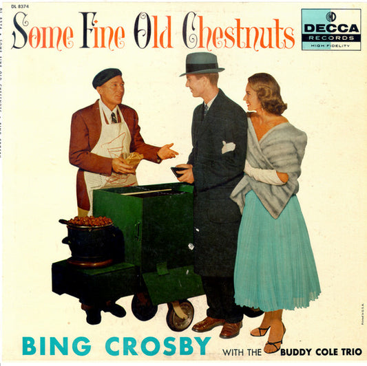 Bing Crosby With The Buddy Cole Trio* : Some Fine Old Chestnuts (LP, Album, RE)