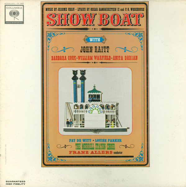 Jerome Kern , Lyrics By Oscar Hammerstein II And P.G. Wodehouse / With John Raitt, Barbara Cook, William Warfield, Anita Darian : Show Boat (LP, Album, Mono, RP, Pit)