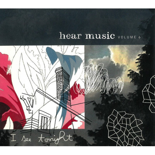 Various : Hear Music Volume 6: I See Tonight (CD, Album)