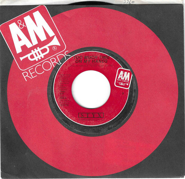 Styx : Too Much Time On My Hands (7", Single, Styrene, Ter)