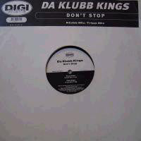 Da Klubb Kings : Don't Stop (12")