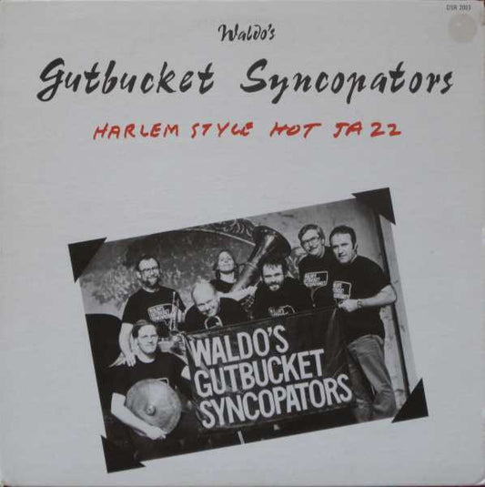 Waldo's Gutbucket Syncopators : Harlem Style Hot Jazz (LP, Album)