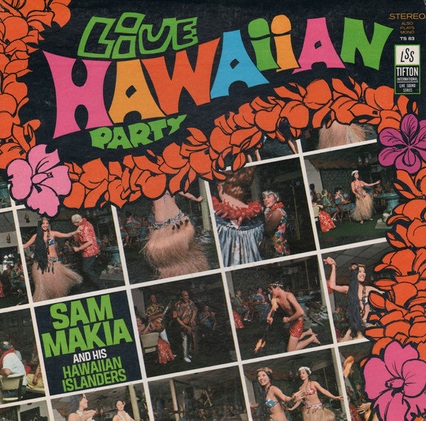 Sam Makia And His Hawaiian Islanders : Live Hawaiian Party (LP, Album)