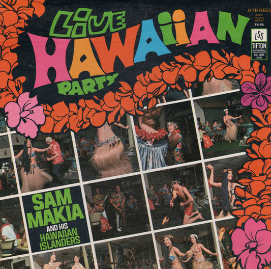 Sam Makia And His Hawaiian Islanders : Live Hawaiian Party (LP, Album)