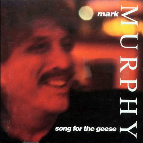 Mark Murphy : Song For The Geese (CD, Album)