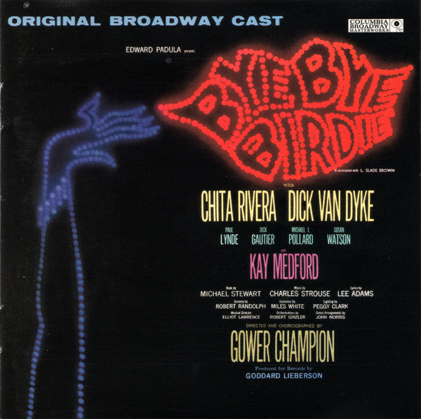 Bye Bye Birdie Original Broadway Cast With Chita Rivera, Dick Van Dyke (2), Paul Lynde, Dick Gautier, Michael J. Pollard, Susan Watson And Kay Medford : Bye Bye Birdie (Original Broadway Cast) (CD, Album, RE)