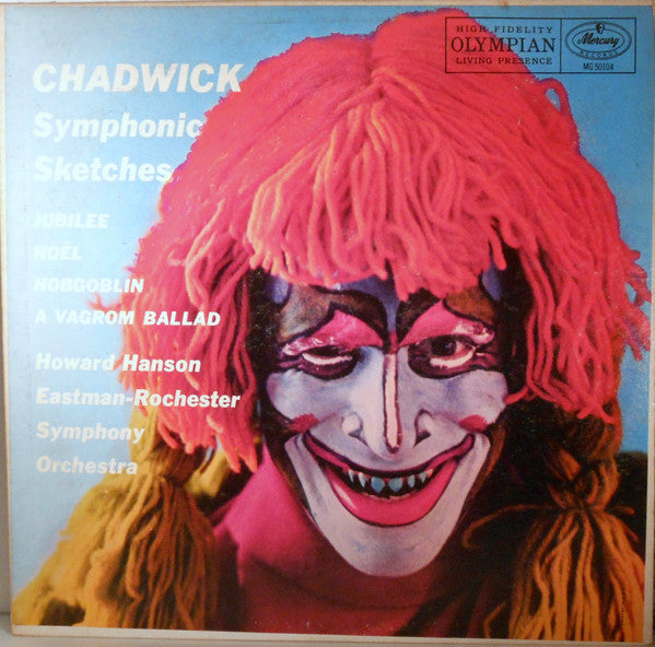Chadwick*, Howard Hanson, Eastman-Rochester Orchestra : Symphonic Sketches (LP, Album, Mono)