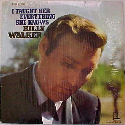 Billy Walker : I Taught Her Everything She Knows (LP, Album)