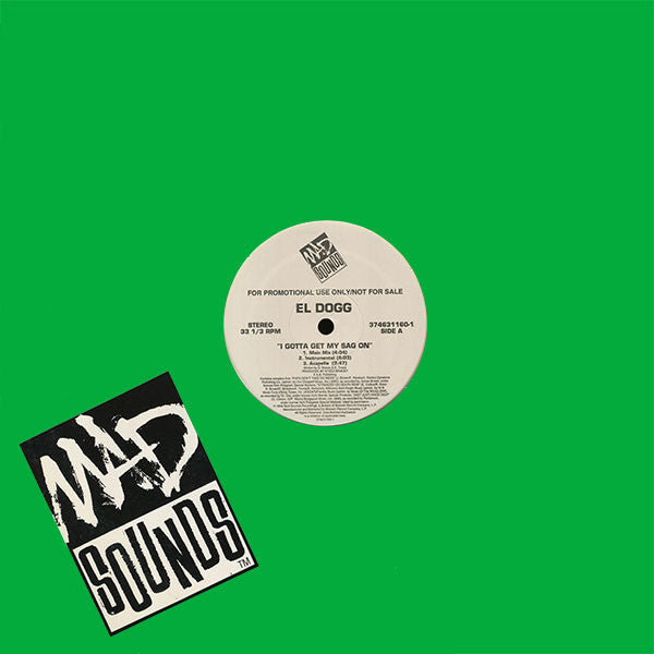 El Dogg : I Gotta Get My Sag On (12", Promo)
