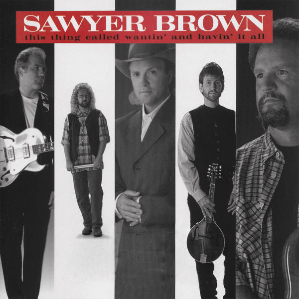 Sawyer Brown : This Thing Called Wantin' And Havin' It All (CD, Album)