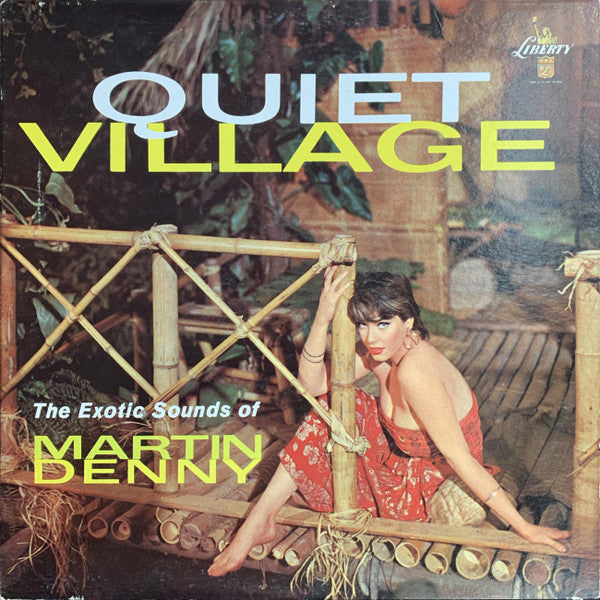Martin Denny : Quiet Village - The Exotic Sounds Of Martin Denny (LP, Album, RE)