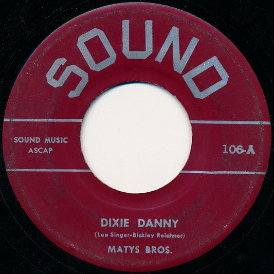 Matys Bros.* : Dixie Danny (7")