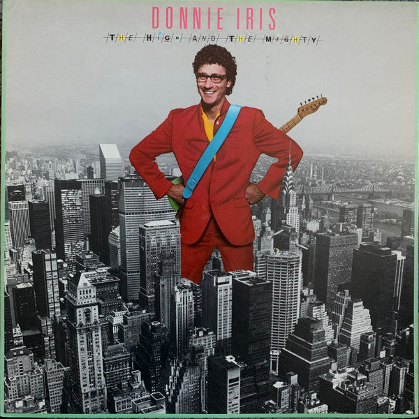 Donnie Iris & The Cruisers* : The High And The Mighty (LP, Album)
