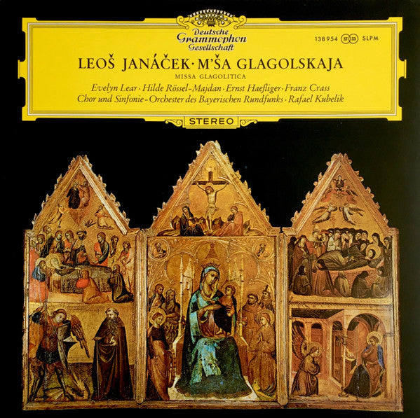 Leoš Janáček - Evelyn Lear • Hilde Rössel-Majdan • Ernst Haefliger • Franz Crass, Chor* Und Sinfonie-Orchester Des Bayerischen Rundfunks* • Rafael Kubelik : M´ša Glagolskaja = Missa Glagolitica (LP)