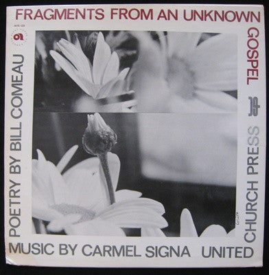 Bill Comeau, Carmel Signa : Fragments From An Unknown Gospel (LP)