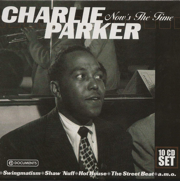 Charlie Parker : Now's The Time (Box + 10xCD, Comp)