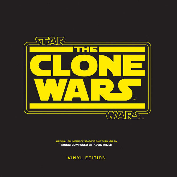 Kevin Kiner : Star Wars The Clone Wars Seasons One Through Six (LP, Comp)
