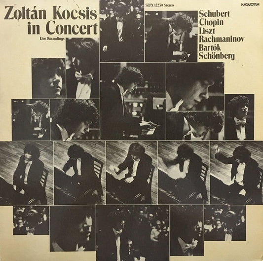 Zoltán Kocsis, Schubert*, Chopin*, Liszt*, Rachmaninov*, Bartók*, Schönberg* : Zoltán Kocsis In Concert (LP, Album)