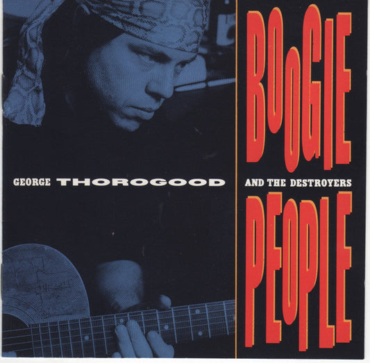 George Thorogood And The Destroyers* : Boogie People (CD, Album, Club)