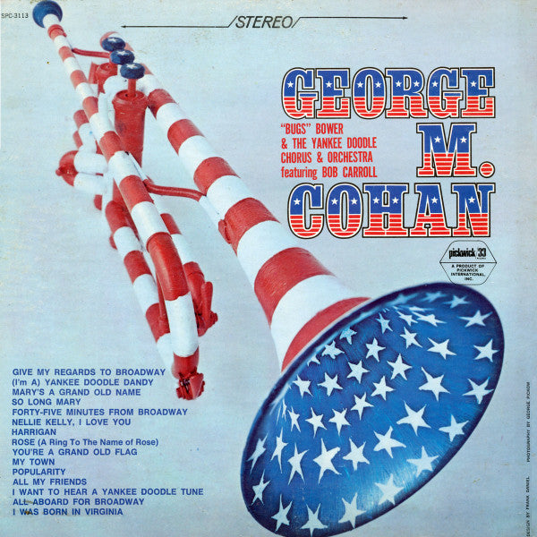"Bugs" Bower And The Yankee Doodle Chorus & Orchestra Featuring Bob Carroll : George M. Cohan (LP, Album)