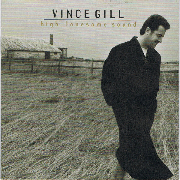 Vince Gill : High Lonesome Sound (HDCD, Album, Club)