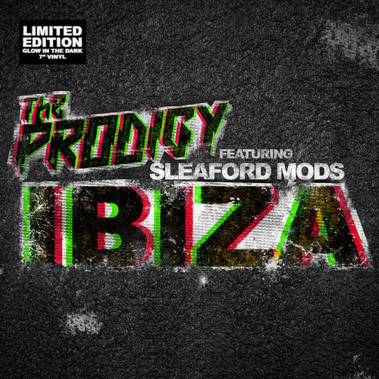 The Prodigy Featuring Sleaford Mods : Ibiza (7", RSD, Single, Ltd, Glo)