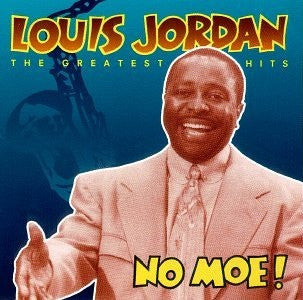 Louis Jordan : No Moe! - The Greatest Hits (CD, Comp)