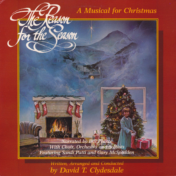 David T. Clydesdale, Bill Pearce, Sandi Patti*, Gary McSpadden : The Reason For The Season  (LP, Album)