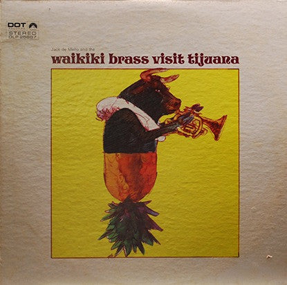 Waikiki Brass With Jack De Mello : The Waikiki Brass Visit Tijuana (LP, Album)