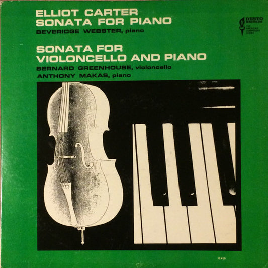 Elliot Carter*, Beveridge Webster, Bernard Greenhouse, Anthony Makas : Sonata For Piano/Sonata For Violoncello And Piano (LP, Mono)