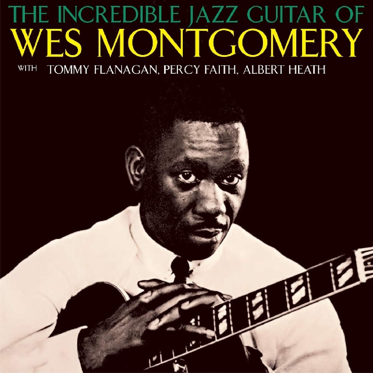 Montgomery, Wes - The Incredible Jazz Guitar of Wes Montgomery