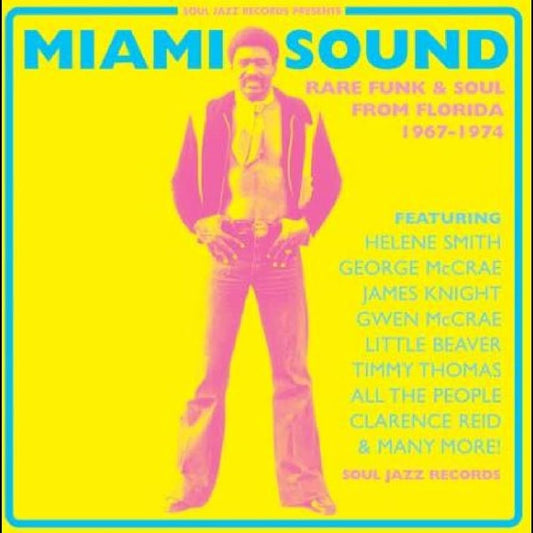Soul Jazz Records presents - Miami Sound Rare Funk & Soul From Miami, Florida 1967-74