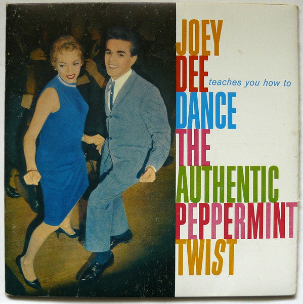 Joey Dee : Learn To Dance The Authentic Peppermint Twist (7")