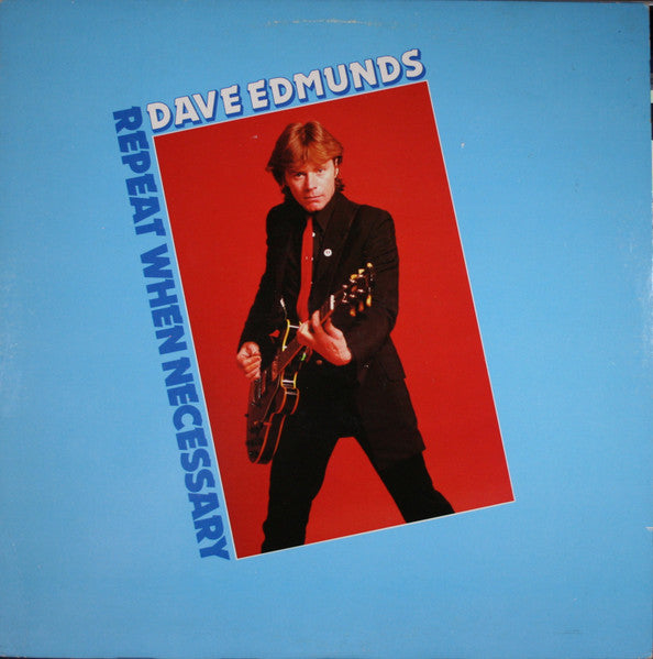 Dave Edmunds : Repeat When Necessary (LP, Album, RI )