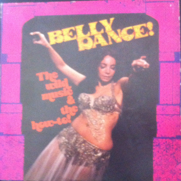 Toraia Orchestra Of Algiers : Belly Dance! (The Wild Music & The How-To!) (LP, Album, RE)