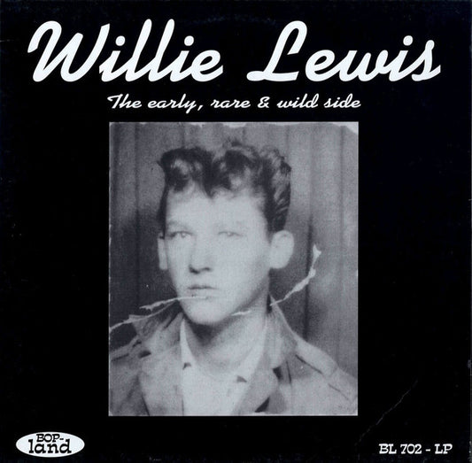 Willie Lewis (5) : The Early, Rare & Wild Side (LP, whi)
