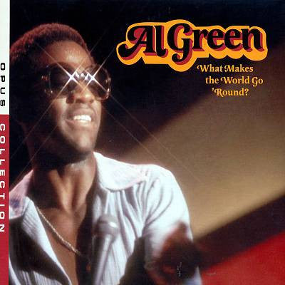 Al Green : What Makes The World Go 'Round? (CD, Comp)