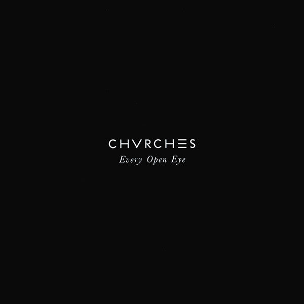 Chvrches : Every Open Eye (LP, Album, Ltd, Cok)