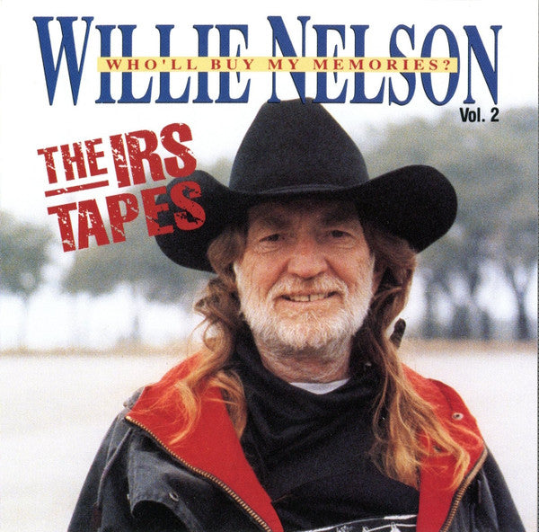 Willie Nelson : Who'll Buy My Memories? Vol 2 The IRS Tapes (CD, Album, Comp)