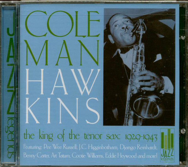 Coleman Hawkins : The King Of The Tenor Sax: 1929-1942 (CD, Comp)