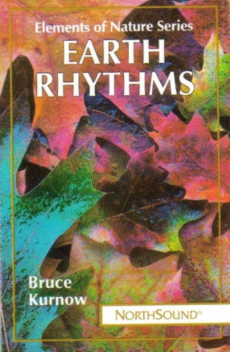 Bruce Kurnow : Earth Rhythms  (Cass, Album)