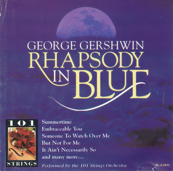 George Gershwin : 101 Strings Orchestra* : Rhapsody In Blue (CD, Album)
