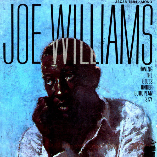 Joe Williams : Having The Blues Under European Sky (CD, Album, Mono)