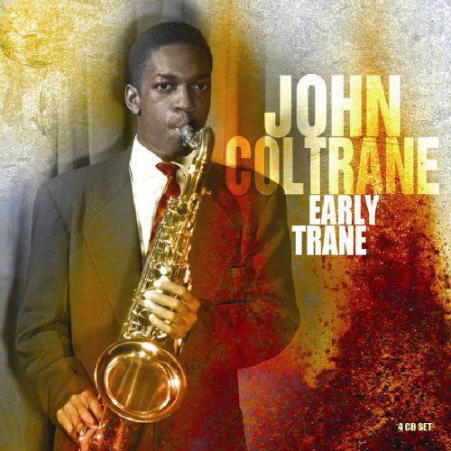 John Coltrane : Early Trane (4xCD, Comp, RM + Box)